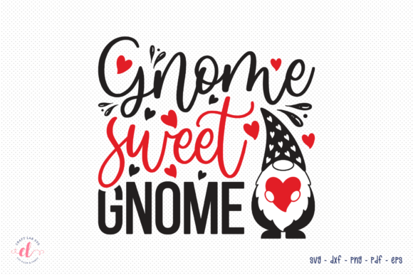 Download Valentines Gnome SVG| Gnome Sweet Gnome - Valentines Collection